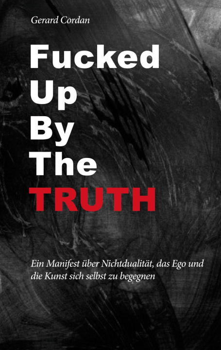 Knjiga Fucked up by the truth 