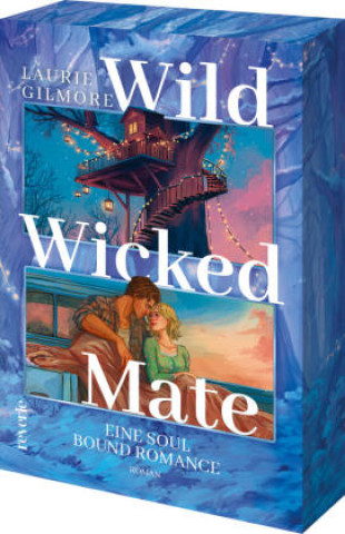 Buch Wild Wicked Mate. Eine soul bound Romance Laurie Gilmore