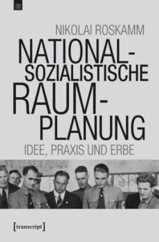 Buch Nationalsozialistische Raumplanung Nikolai Roskamm