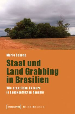 Buch Staat und Land Grabbing in Brasilien 