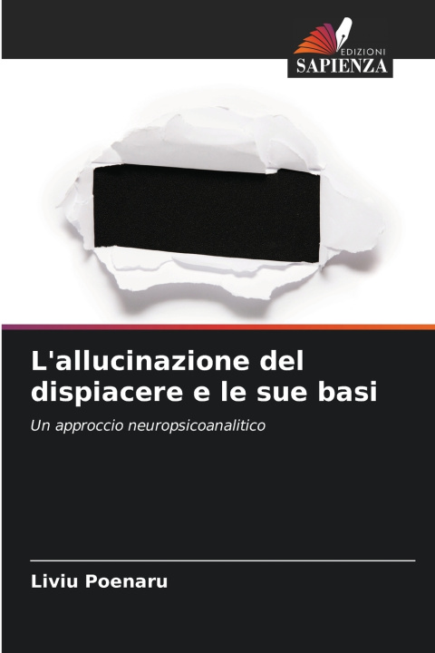 Buch L'allucinazione del dispiacere e le sue basi Liviu Poenaru