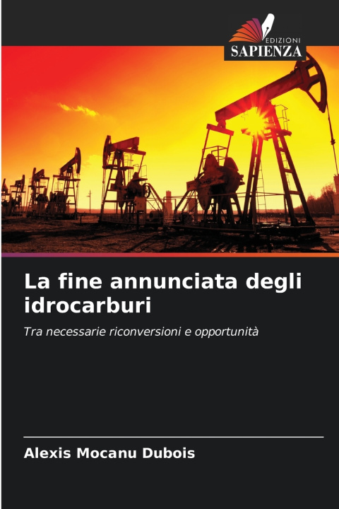 Buch La fine annunciata degli idrocarburi Alexis Mocanu Dubois