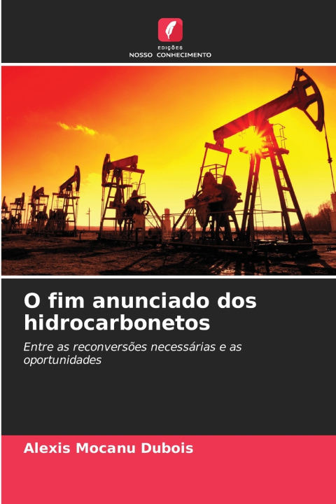 Könyv O fim anunciado dos hidrocarbonetos Alexis Mocanu Dubois