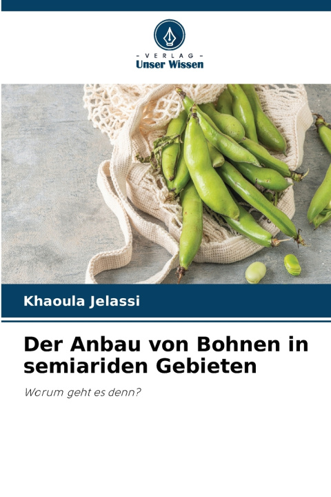 Buch Der Anbau von Bohnen in semiariden Gebieten Khaoula Jelassi