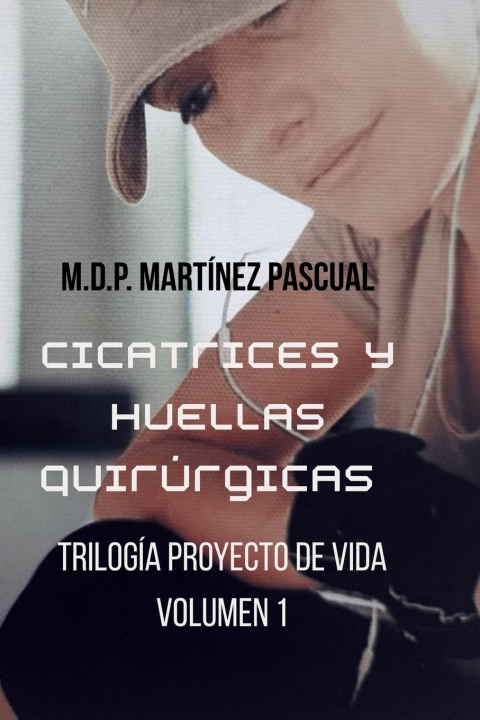 Buch CICATRICES Y HUELLAS QUIRÚRGICAS M.D.P. MARTÍNEZ PASCUAL