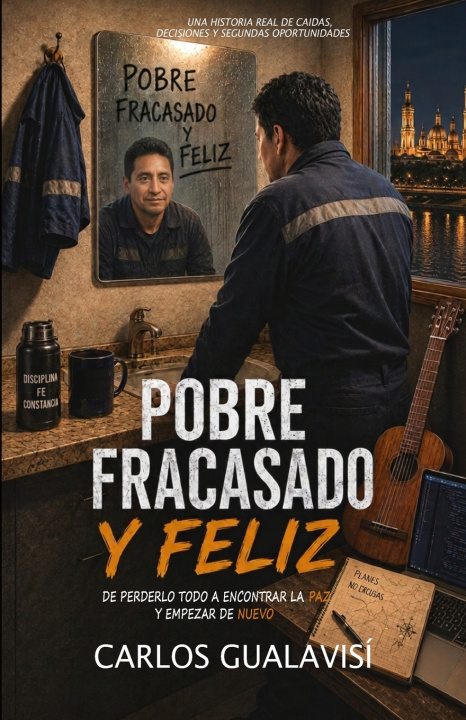 Buch POBRE, FRACASADO Y FELIZ CARLOS GUALAVISÍ