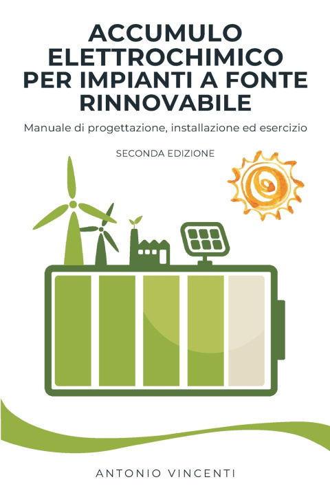 Livro Accumulo elettrochimico per impianti a fonte rinnovabile Antonio Vincenti