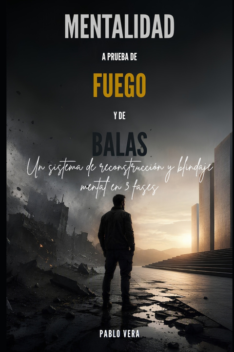 Buch MENTALIDAD A PRUEBA DE FUEGO Y DE BALAS PABLO VERA