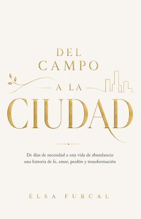 Könyv DEL CAMPO A LA CIUDAD ELSA FURCAL