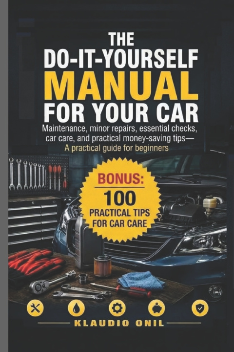 Knjiga THE DO-IT-YOURSELF MANUAL FOR YOUR CAR KLAUDIO ONIL