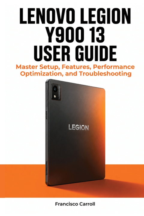 Buch LENOVO LEGION Y900 13 USER GUIDE Francisco Carroll