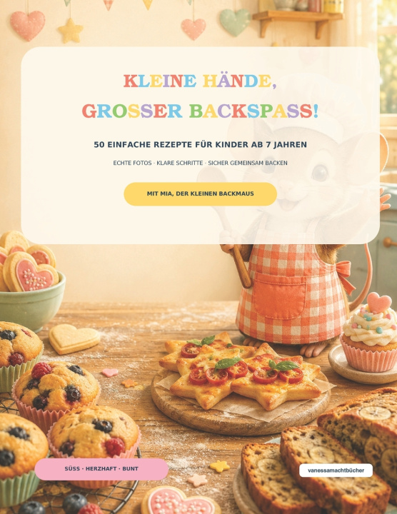 Könyv Kleine Hände, großer Backspaß Vanessa macht Bücher