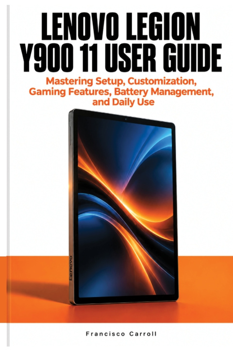 Buch LENOVO LEGION Y900 11 USER GUIDE Francisco Carroll
