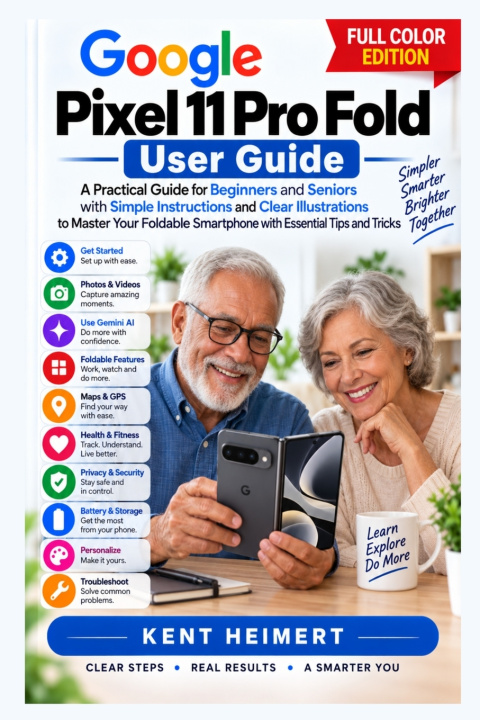 Book Google Pixel 11 Pro Fold User Guide Kent Heimert