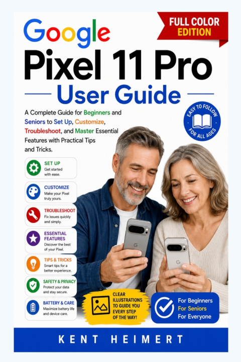Könyv Google Pixel 11 Pro User Guide Kent Heimert