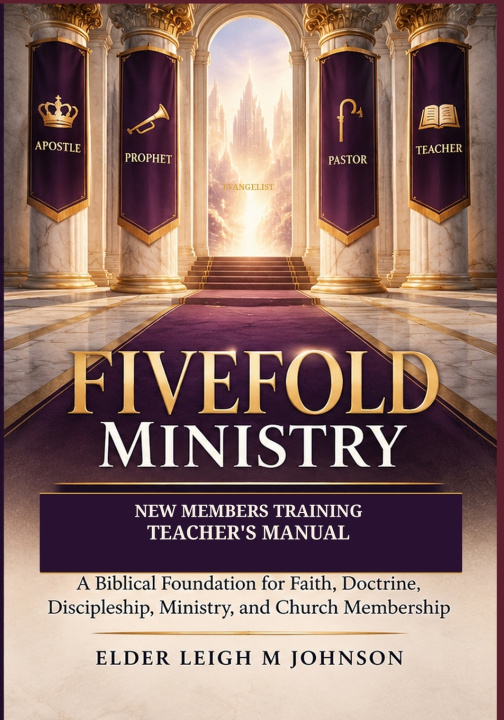 Könyv Fivefold Ministry Teacher's Manual Elder Leigh M Johnson