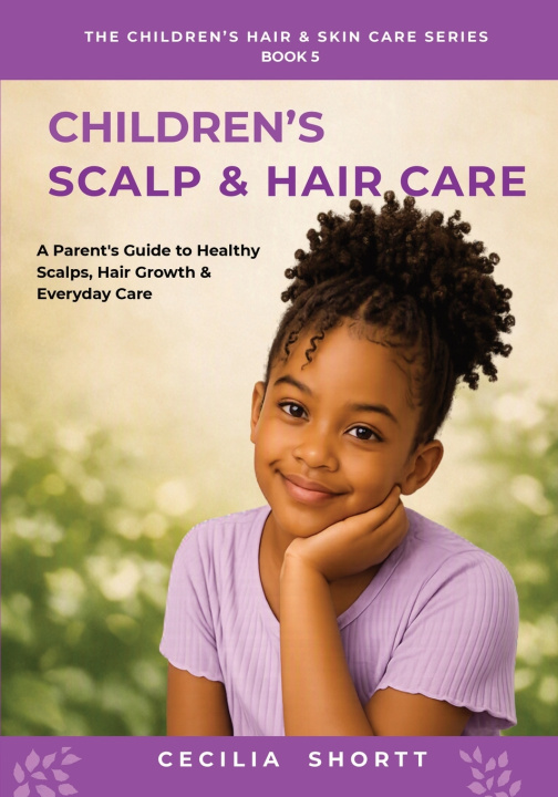 Könyv CHILDREN'S SCALP & HAIR CARE Cecilia Shortt