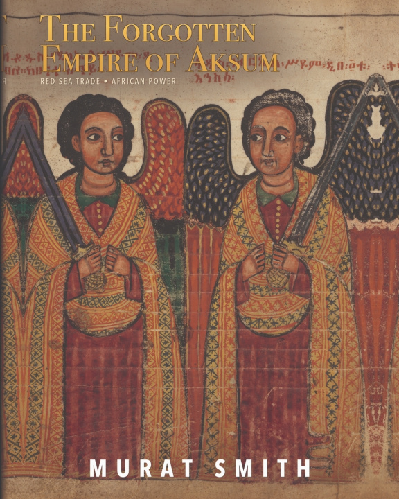 Buch The Forgotten Empire of Aksum Murat Smith