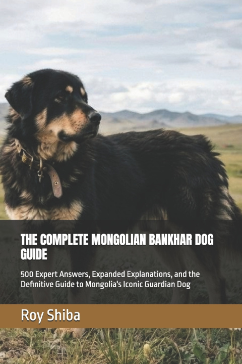 Livro THE COMPLETE MONGOLIAN BANKHAR DOG GUIDE Roy Shiba
