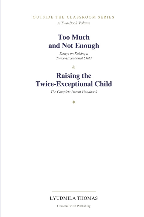 Buch Too Much and Not Enough & Raising the Twice-Exceptional Child Graceful Brush