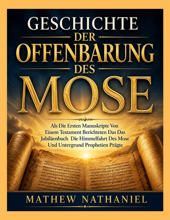 Knjiga GESCHICHTE DER OFFENBARUNG DES MOSE MATHEW NATHANIEL