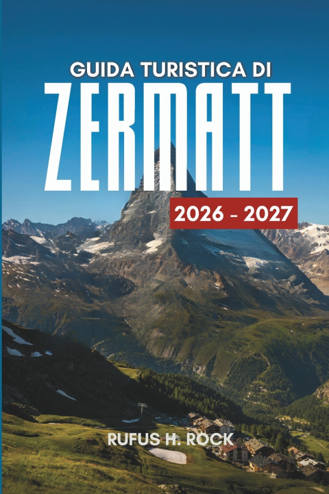 Buch GUIDA TURISTICA DI ZERMATT 2026-2027 Rufus H. Rock