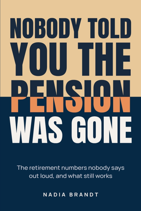 Buch Nobody Told You the Pension Was Gone Nadia Brandt