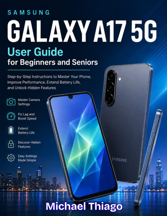 Buch Samsung Galaxy A17 5G User Guide for Beginners and Seniors Michael Thiago