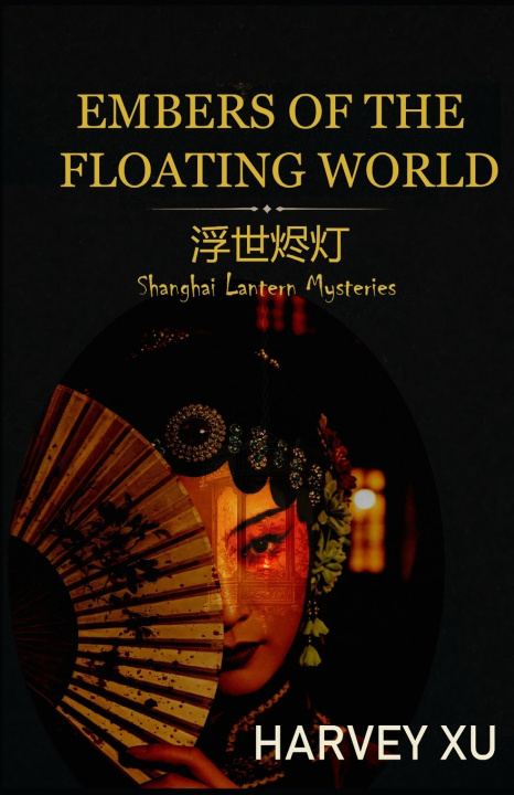 Buch Embers of the Floating World Harvey Xu