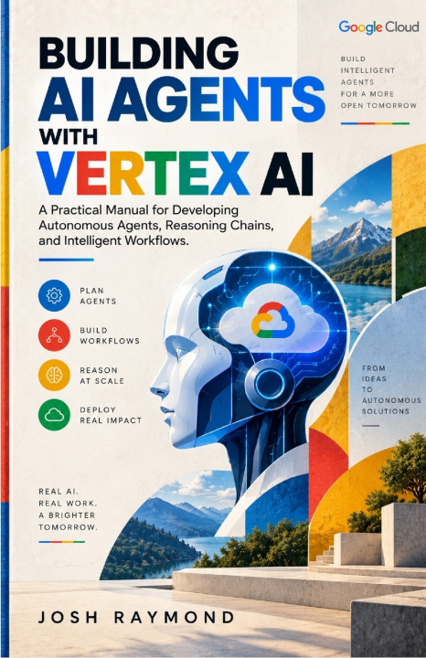 Buch BUILDING AI AGENTS WITH VERTEX AI JOSH RAYMOND