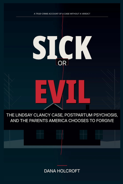 Könyv Sick Or Evil Dana Holcroft