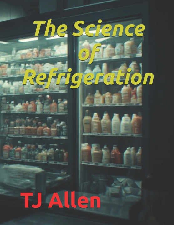 Buch The Science of Refrigeration TJ Allen