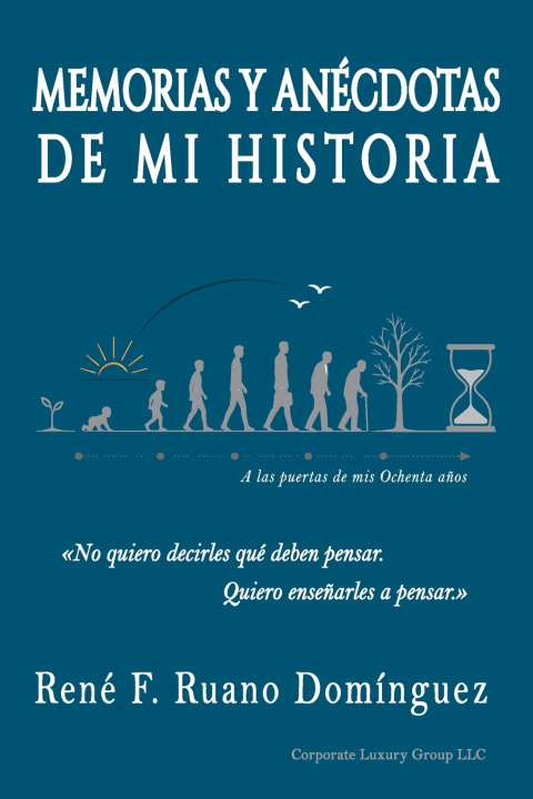 Buch MEMORIAS Y ANÉCDOTAS DE MI HISTORIA - LIBRO 1 René F. Ruano Domínguez