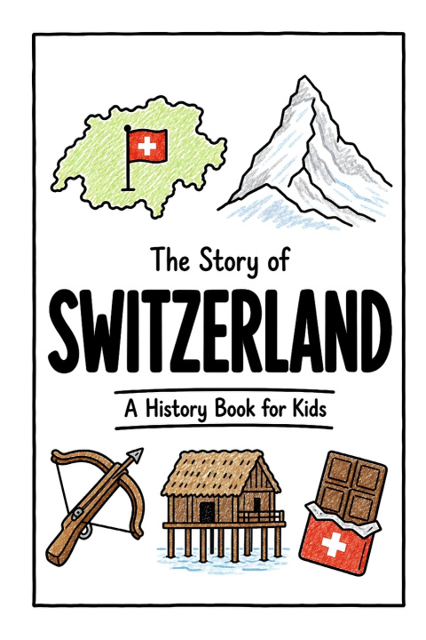 Buch The Story of Switzerland - A History Book for Kids Ahmet Neseli