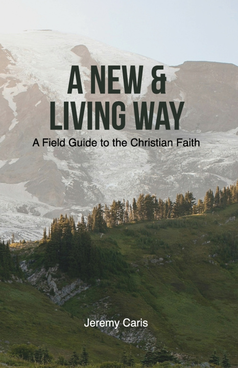 Book A New & Living Way Jeremy Caris