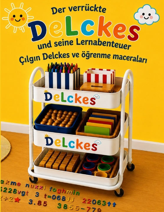 Könyv Der verrückte Delckes und seine Lernabenteuer Dilek Sümer