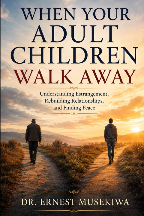 Buch When Your Adult Children Walk Away Ernest Musekiwa
