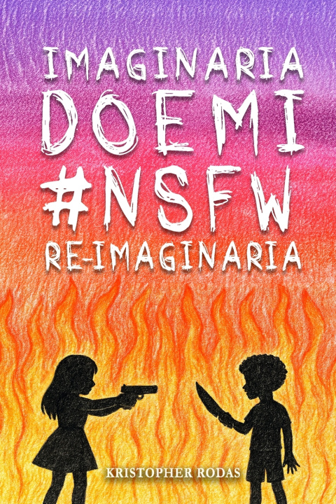 Könyv Imaginaria, Doemi, #Nsfw y Re-Imaginaria Kristopher Rodas