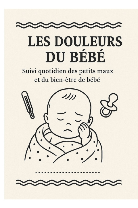 Knjiga Carnet des Douleurs du Bébé Éditions Douceur de Bébé