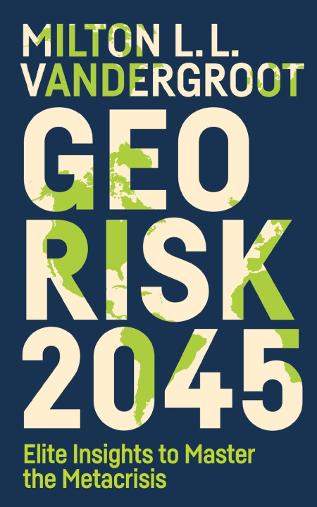 Knjiga Georisk 2045 Milton L. L. Vandergroot