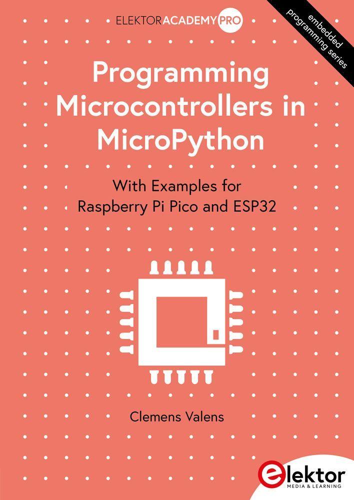 Book Programming Microcontrollers in MicroPython Clemens Valens