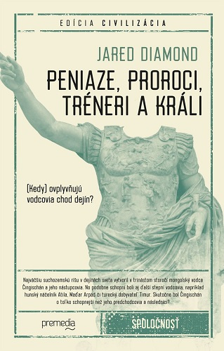 Boek Peniaze, proroci, tréneri a králi Jared Diamond