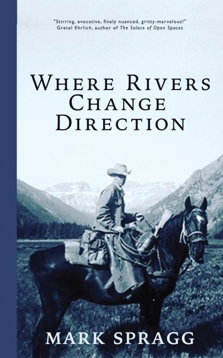 Book Where Rivers Change Direction Mark Spragg