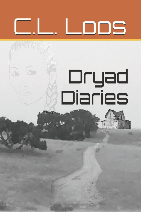 Könyv Dryad Diaries C. L. Loos