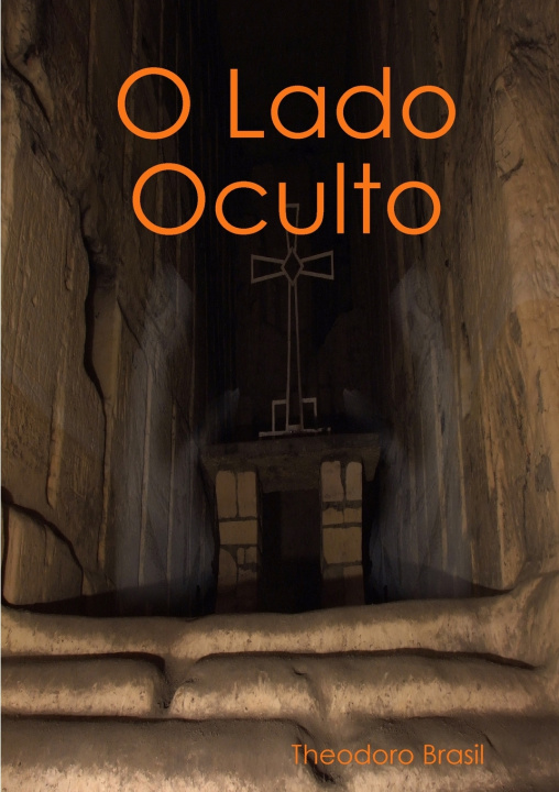 Könyv O Lado Oculto Theodoro Brasil
