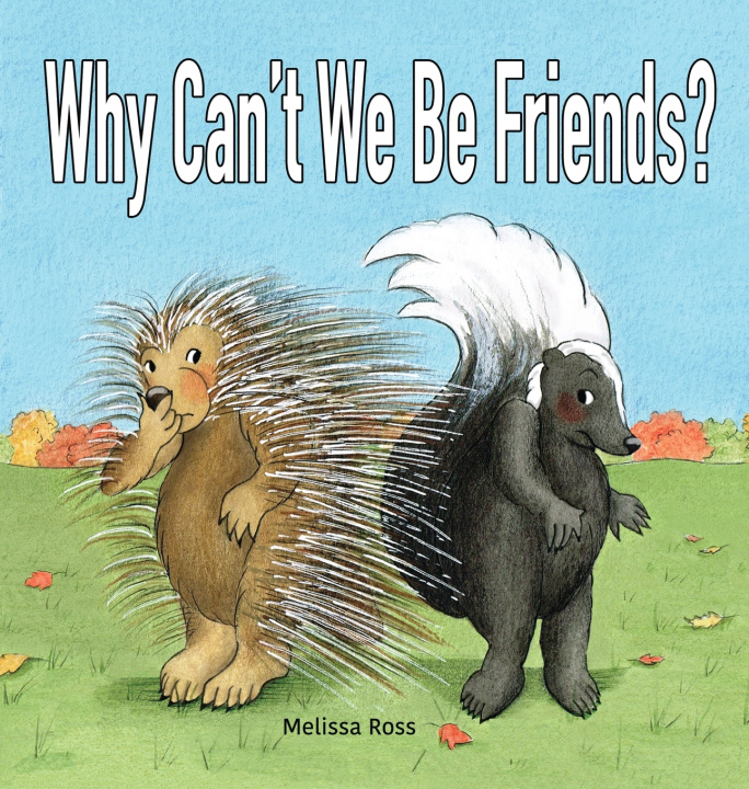Knjiga Why Can't We be Friends? Melissa Ross