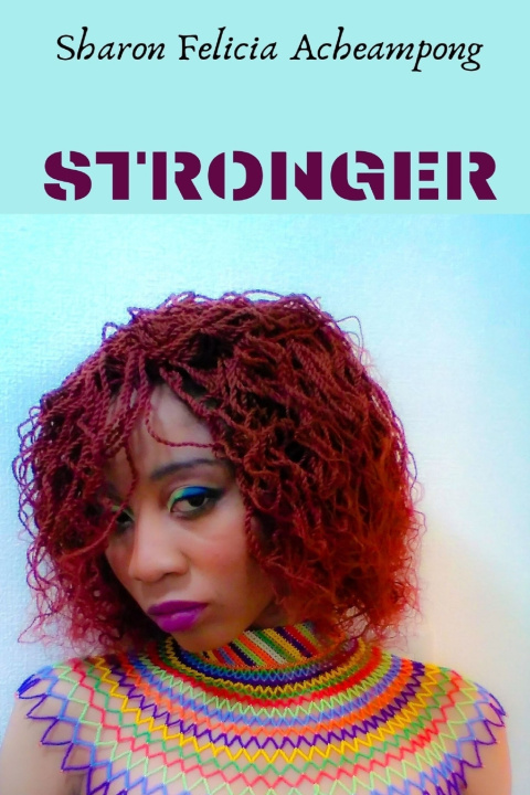 Buch STRONGER Sharon Felicia Acheampong