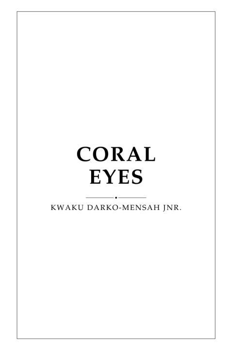 Βιβλίο Coral Eyes Kwaku Darko-Mensah Jnr.