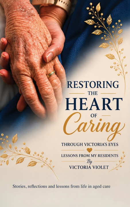 Libro Restoring The Heart of Caring Victoria Violet