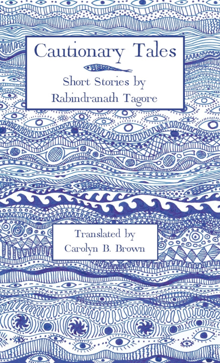 Könyv Cautionary Tales Rabindranath Tagore